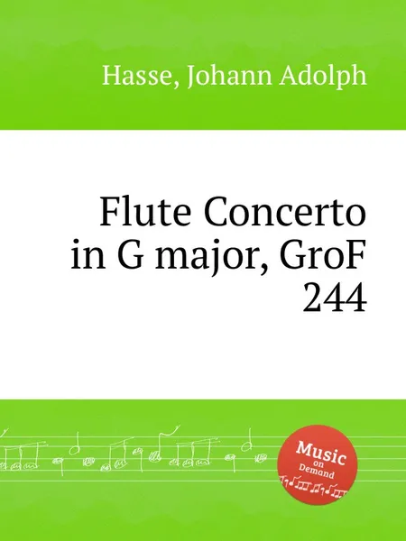 Обложка книги Flute Concerto in G major, GroF 244, J.A. Hasse