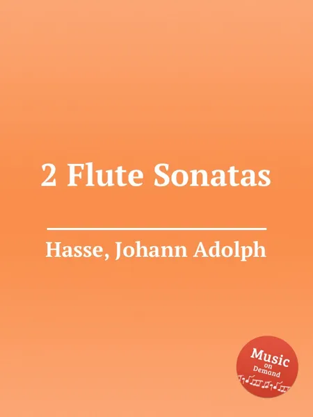 Обложка книги 2 Flute Sonatas, J.A. Hasse