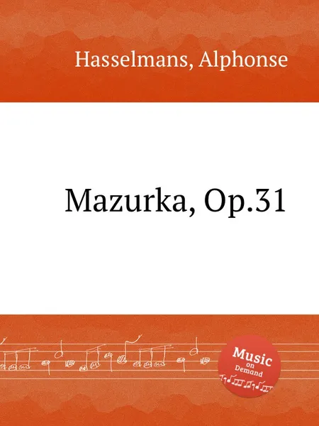 Обложка книги Mazurka, Op.31, A. Hasselmans