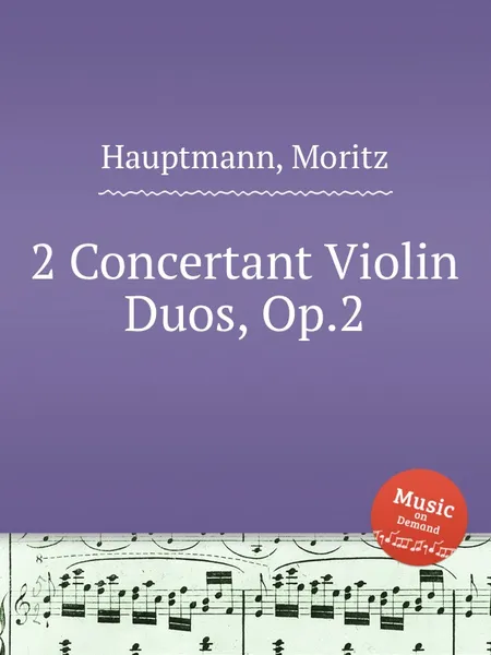 Обложка книги 2 Concertant Violin Duos, Op.2, M. Hauptmann