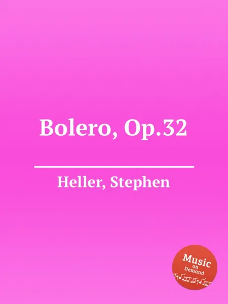 Обложка книги Bolero, Op.32, S. Heller