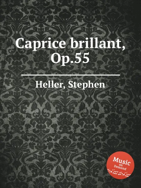 Обложка книги Caprice brillant, Op.55, S. Heller