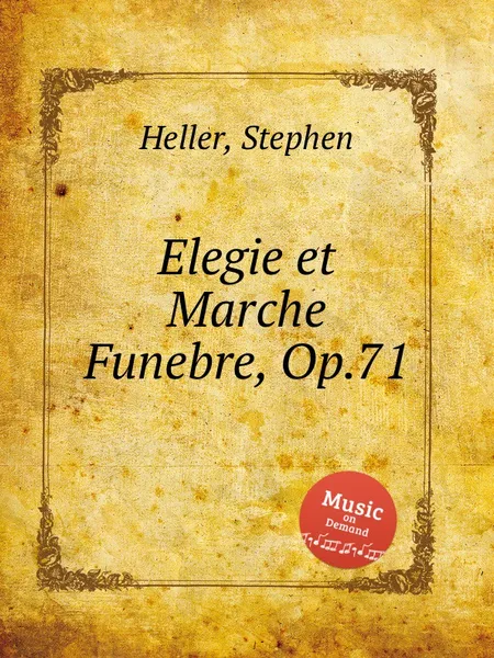 Обложка книги Elegie et Marche Funebre, Op.71, S. Heller