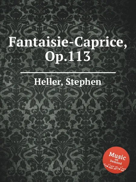 Обложка книги Fantaisie-Caprice, Op.113, S. Heller