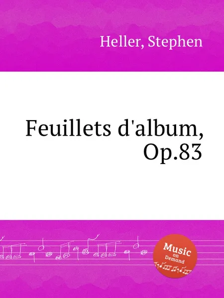 Обложка книги Feuillets d'album, Op.83, S. Heller