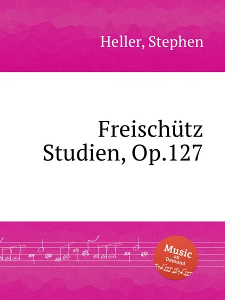 Обложка книги Freischutz Studien, Op.127, S. Heller