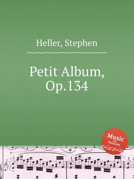 Обложка книги Petit Album, Op.134, S. Heller