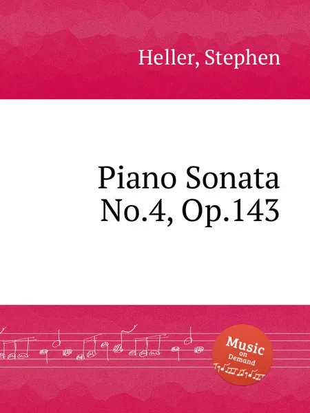 Обложка книги Piano Sonata No.4, Op.143, S. Heller