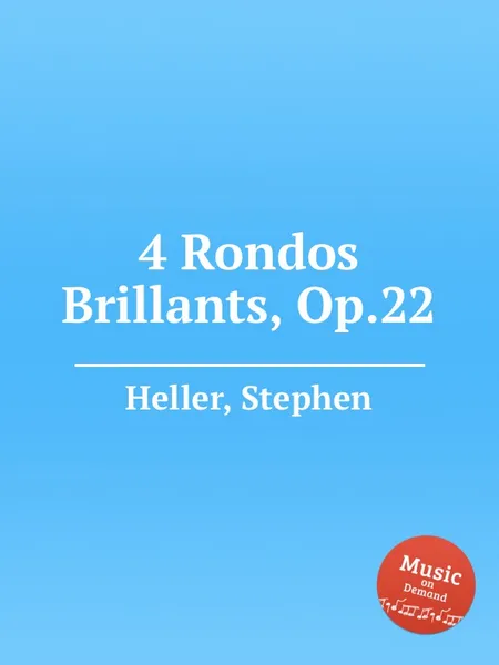 Обложка книги 4 Rondos Brillants, Op.22, S. Heller