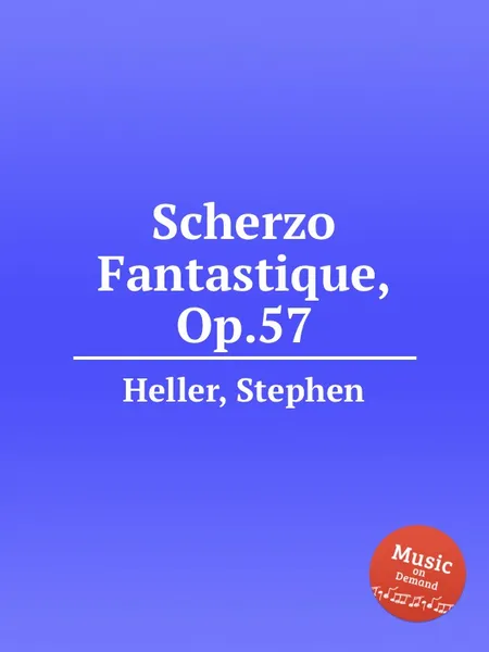 Обложка книги Scherzo Fantastique, Op.57, S. Heller