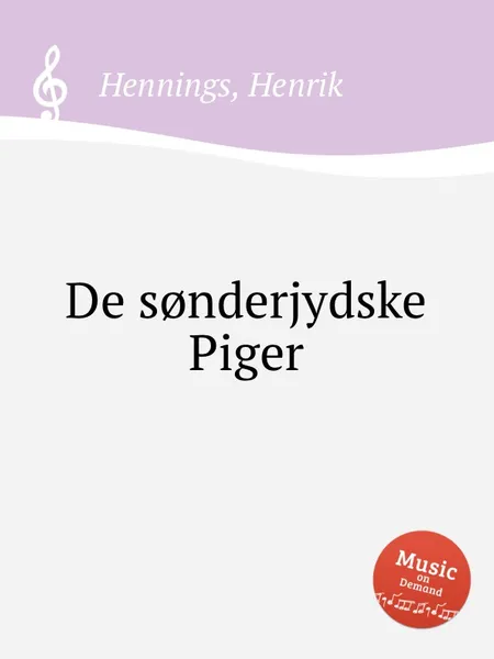 Обложка книги De sonderjydske Piger, H. Hennings