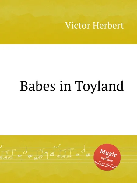 Обложка книги Babes in Toyland, V. Herbert