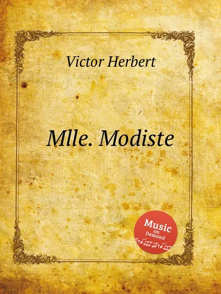 Обложка книги Mlle. Modiste, V. Herbert