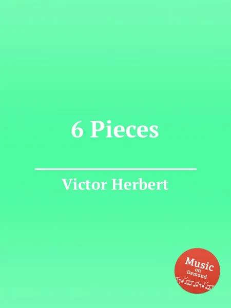 Обложка книги 6 Pieces, V. Herbert