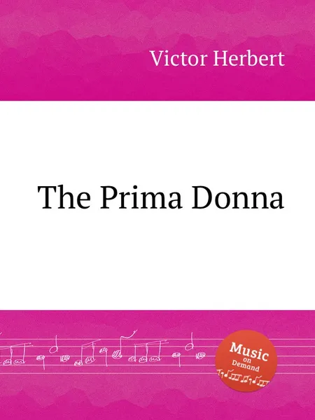 Обложка книги The Prima Donna, V. Herbert