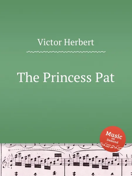 Обложка книги The Princess Pat, V. Herbert