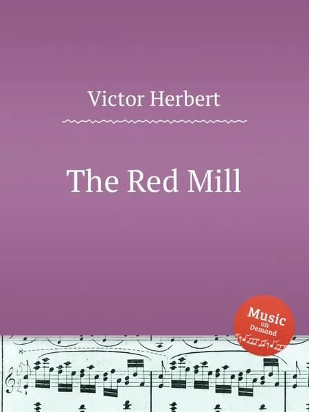 Обложка книги The Red Mill, V. Herbert