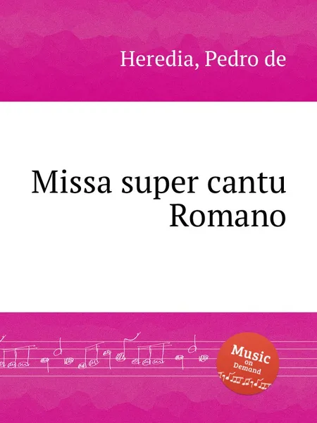 Обложка книги Missa super cantu Romano, P.d. Heredia