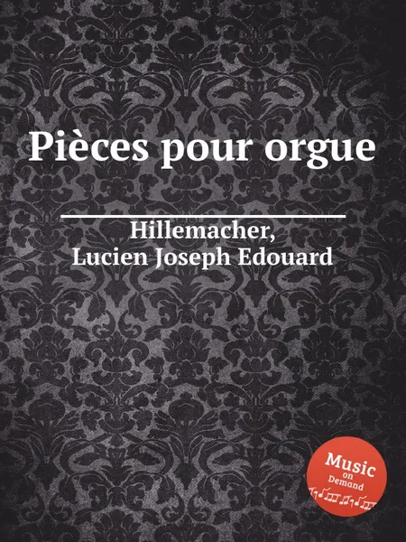 Обложка книги Pieces pour orgue, L.J. Hillemacher