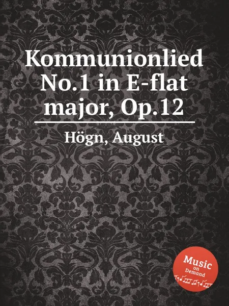 Обложка книги Kommunionlied No.1 in E-flat major, Op.12, A. Högn