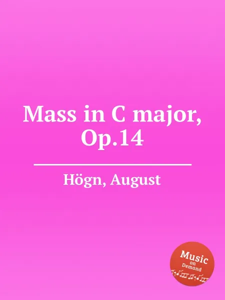 Обложка книги Mass in C major, Op.14, A. Högn