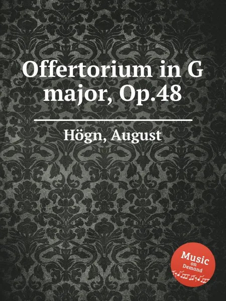 Обложка книги Offertorium in G major, Op.48, A. Högn