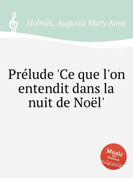 Обложка книги Prelude 'Ce que l'on entendit dans la nuit de Noel', A.M. Holmès