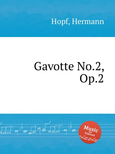 Обложка книги Gavotte No.2, Op.2, H. Hopf