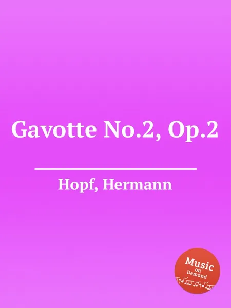 Обложка книги Gavotte No.2, Op.2, H. Hopf