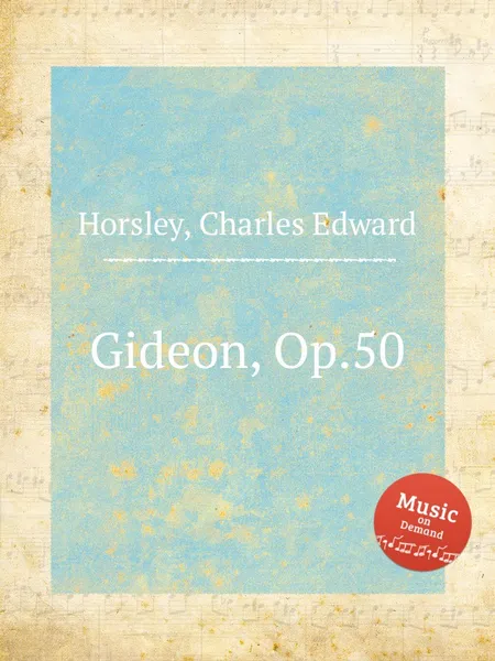 Обложка книги Gideon, Op.50, C.E. Horsley