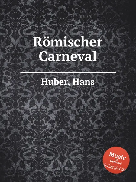 Обложка книги Romischer Carneval, H. Huber