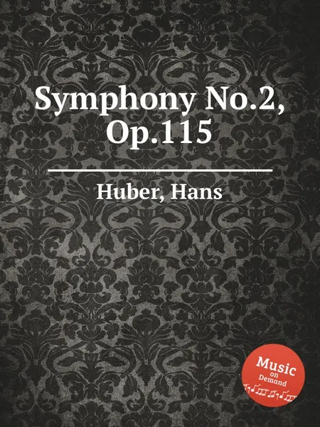 Обложка книги Symphony No.2, Op.115, H. Huber