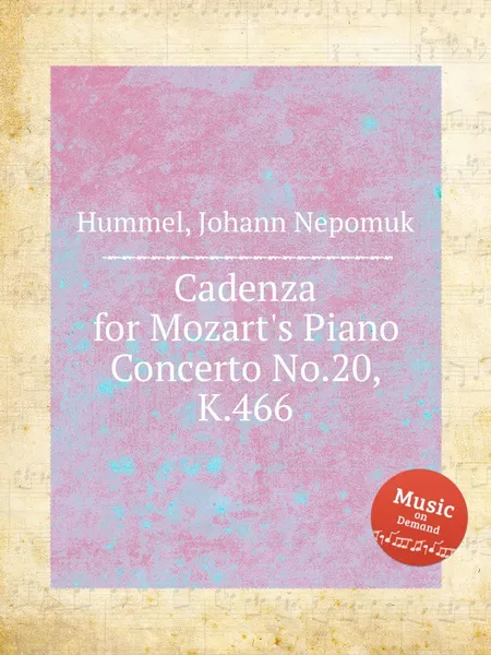 Обложка книги Cadenza for Mozart's Piano Concerto No.20, K.466, J.N. Hummel