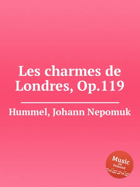 Обложка книги Les charmes de Londres, Op.119, J.N. Hummel