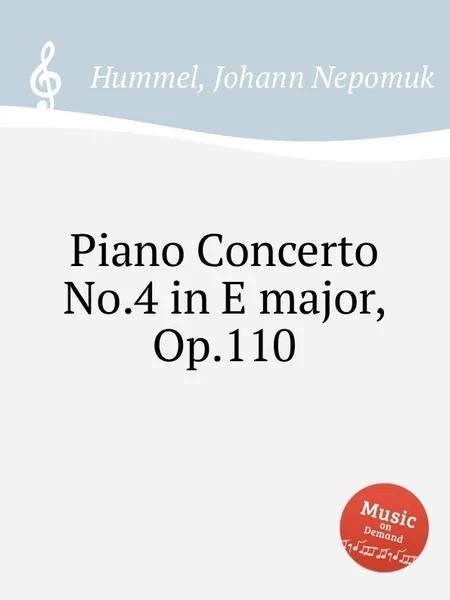 Обложка книги Piano Concerto No.4 in E major, Op.110, J.N. Hummel