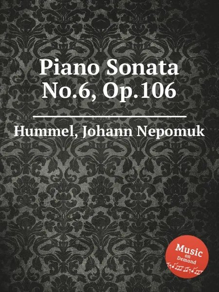 Обложка книги Piano Sonata No.6, Op.106, J.N. Hummel