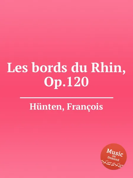 Обложка книги Les bords du Rhin, Op.120, F. Hünten