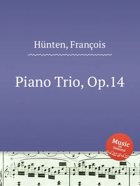 Обложка книги Piano Trio, Op.14, F. Hünten