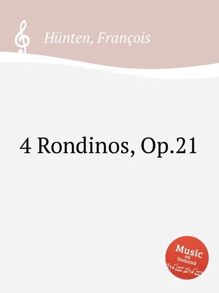 Обложка книги 4 Rondinos, Op.21, F. Hünten