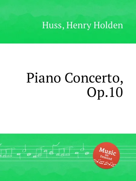 Обложка книги Piano Concerto, Op.10, H.H. Huss