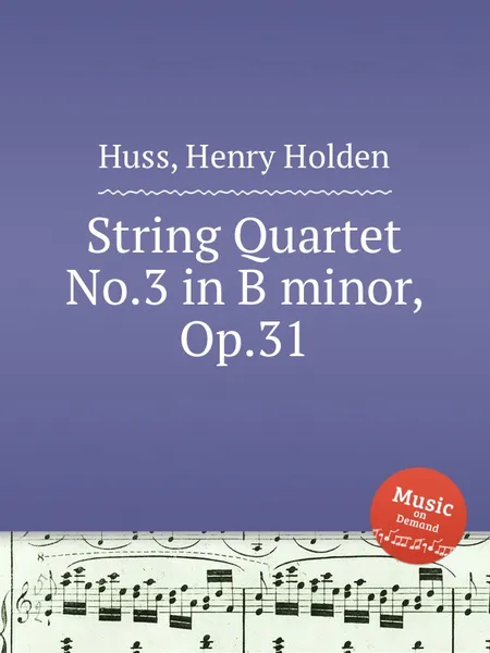 Обложка книги String Quartet No.3 in B minor, Op.31, H.H. Huss