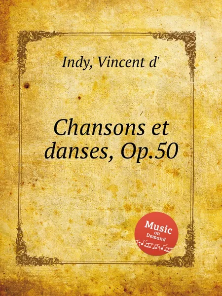 Обложка книги Chansons et danses, Op.50, V. der Indy