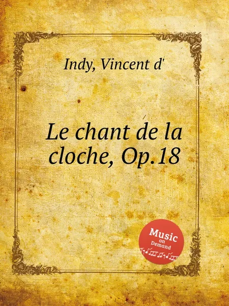 Обложка книги Le chant de la cloche, Op.18, V. der Indy