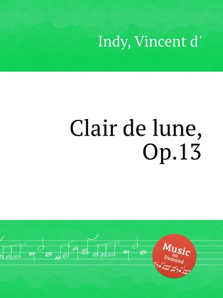 Обложка книги Clair de lune, Op.13, V. der Indy