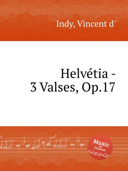 Обложка книги Helvetia - 3 Valses, Op.17, V. der Indy