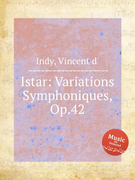 Обложка книги Istar: Variations Symphoniques, Op.42, V. der Indy