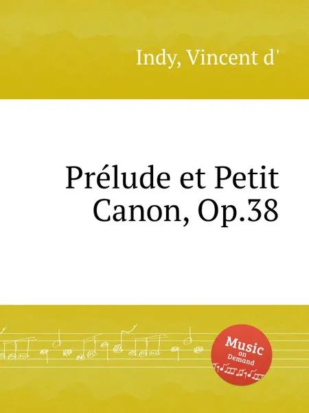 Обложка книги Prelude et Petit Canon, Op.38, V. der Indy