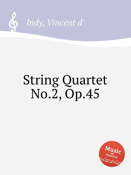 Обложка книги String Quartet No.2, Op.45, V. der Indy