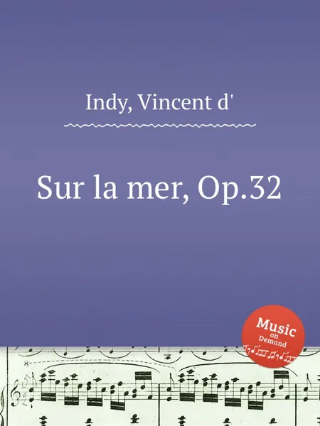 Обложка книги Sur la mer, Op.32, V. der Indy