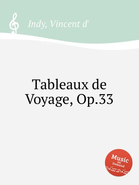 Обложка книги Tableaux de Voyage, Op.33, V. der Indy